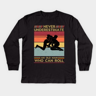 Never Underestimate an Old Man who can Roll,Dad father's day gift for MMA,Jiu Jitsu,BJJ Kids Long Sleeve T-Shirt